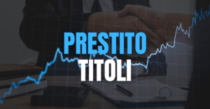 “PRESTITO TITOLI”: FINO AL 20% ANNUO. FUNZIONA DAVVERO?